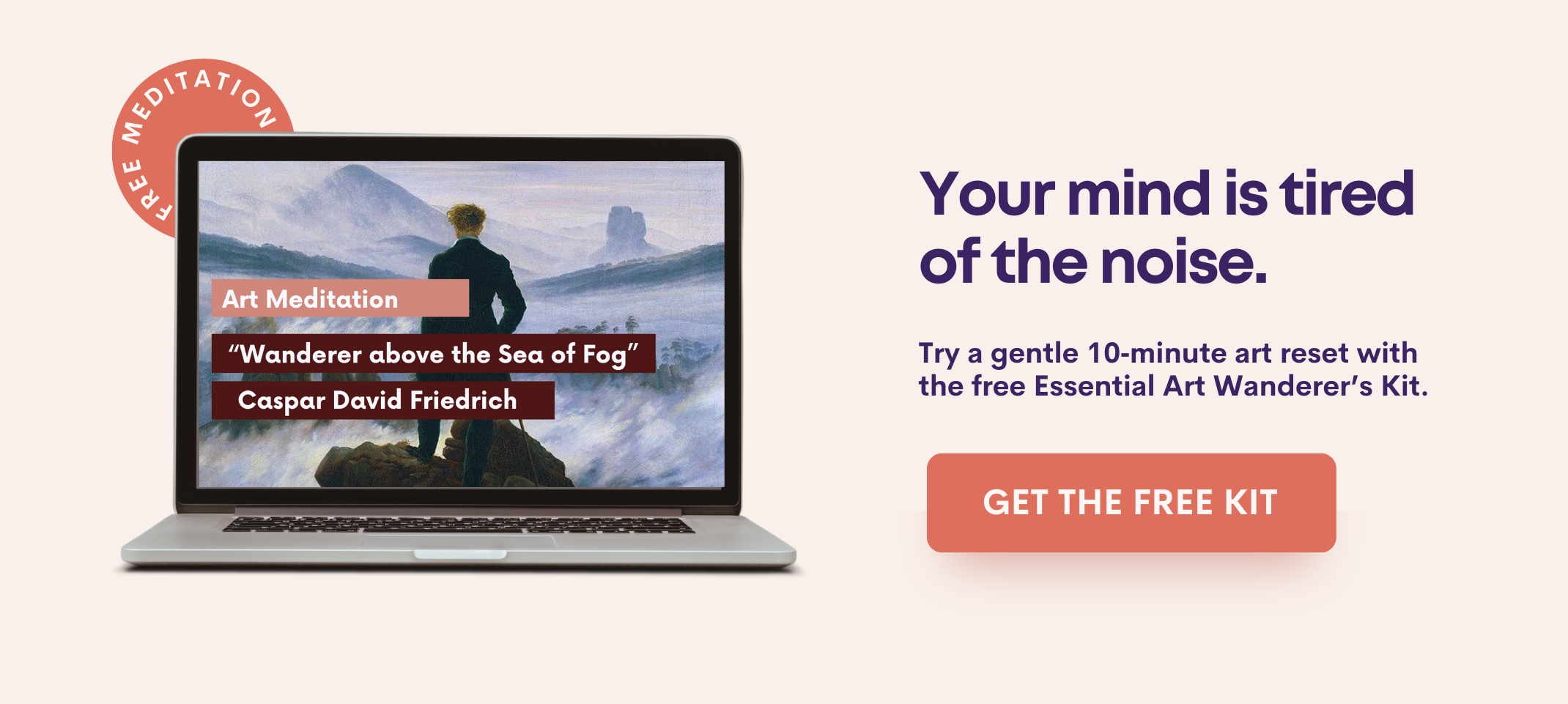 Get the free Essential Art Wanderer&rsquo;s Kit &mdash; start a 10‑minute art meditation.